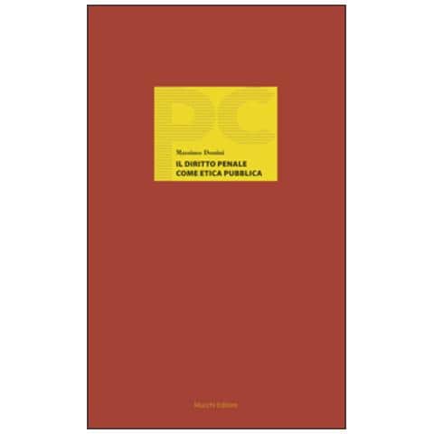 Massimo Donini - Il diritto penale come etica pubblica - Foto 2
