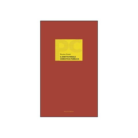 Massimo Donini - Il diritto penale come etica pubblica - Foto 1