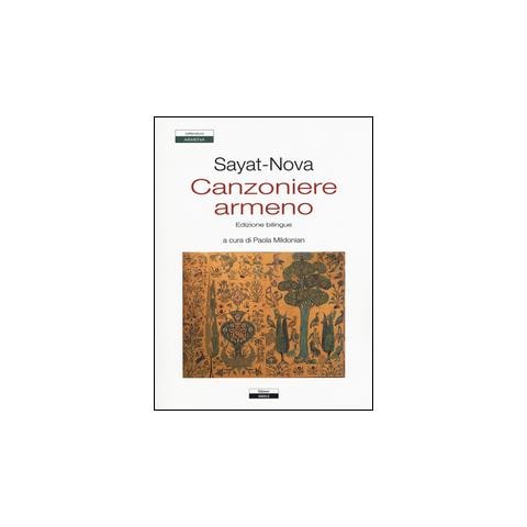 Sayat-Nova - Canzoniere armeno. Testo a fronte armeno - Foto 1