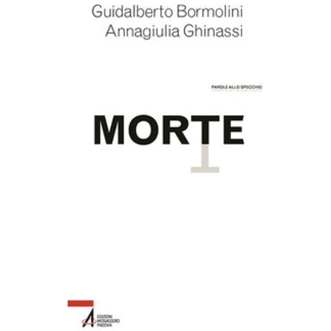 Guidalberto Bormolini, Annagiulia Ghinassi - Morte. Tanatologia, Death Education E Spiritualità - Foto 1