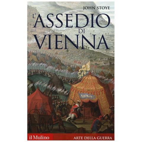 John Stoye - L'assedio di Vienna - Foto 1
