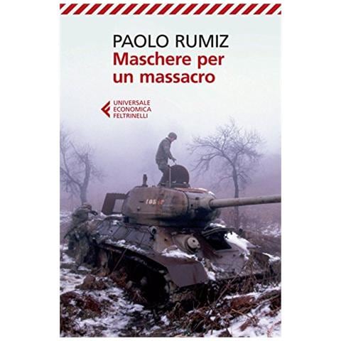 Paolo Rumiz - Maschere per un massacro. Quello che non abbiamo voluto sapere della guerra in Jugoslavia - Foto 3