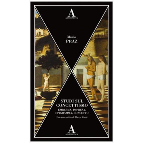 Mario Praz - Studi Sul Concettismo. Emblema, Impresa, Epigramma, Concetto - Foto 1