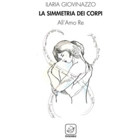 Ilaria Giovinazzo - La Simmetria Dei Corpi - Foto 1