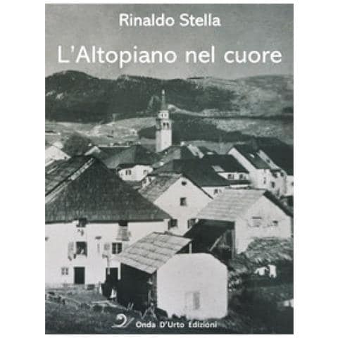Rinaldo Stella - L'altopiano Nel Cuore - Foto 1