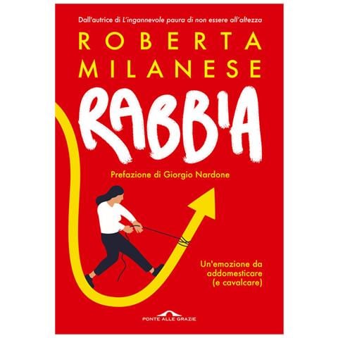 Roberta Milanese - Rabbia. Un'emozione Da Addomesticare (e Cavalcare) - Foto 2