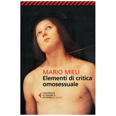 Mario Mieli - Elementi Di Critica Omosessuale  - Foto 2
