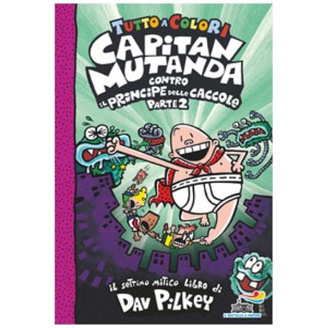 Dav Pilkey - Capitan Mutanda Contro Il Principe Delle Caccole. 2. - Foto 1