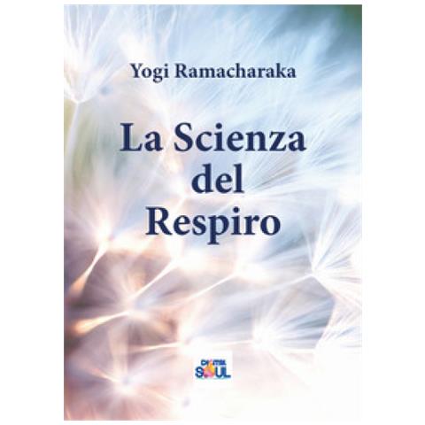 Yogi Ramacharaka - La scienza del respiro - Foto 1