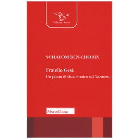 Shalom Ben Chorin - Fratello Gesù. Un Punto Di Vista Ebraico Sul Nazareno - Foto 1