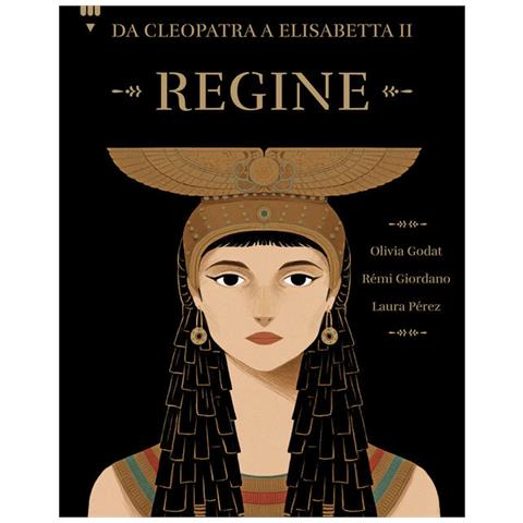 Olivia Godat - Regine. Da Cleopatra a Elisabetta II - Foto 1