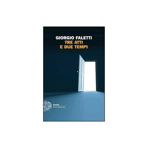 Giorgio Faletti - Tre atti e due tempi - Foto 1
