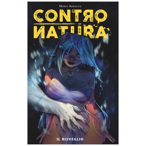 Mirka Andolfo - Contronatura. Vol. 1: Il risveglio - Foto 1