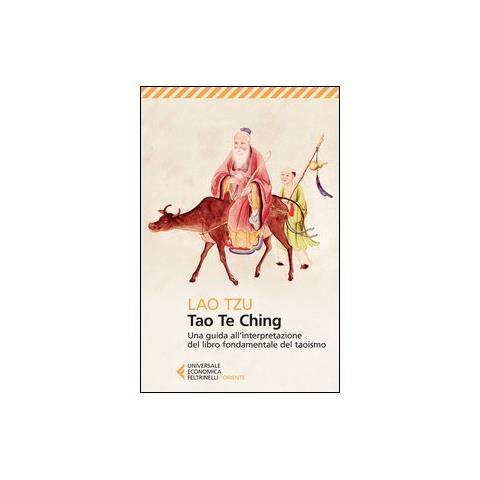 Lao Tzu - Tao Te Ching. Una guida all'interpretazione del libro fondamentale del taoismo - Foto 2