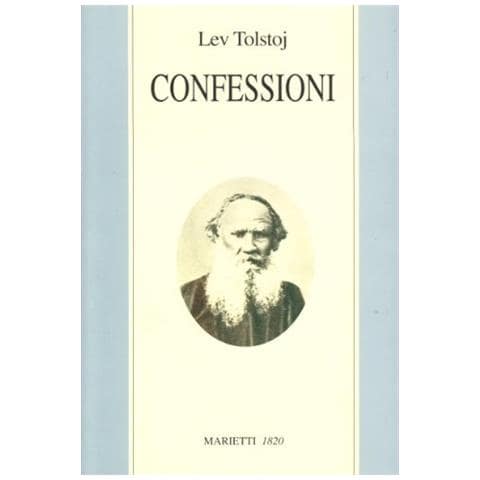 Lev Tolstoj - Confessioni. Preceduto da «Ricerca della vera fede» - Foto 2
