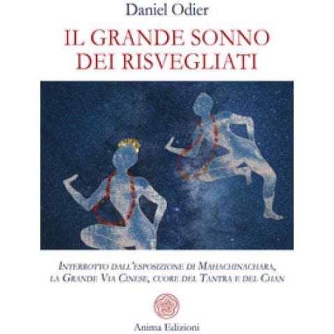 Daniel Odier - Il Grande Sonno Dei Risvegliati. Interrotto Dall'esposizione Di Mahachinachara, La Grande Via Cinese, Cuore Del Tantra E Del Chan - Foto 1