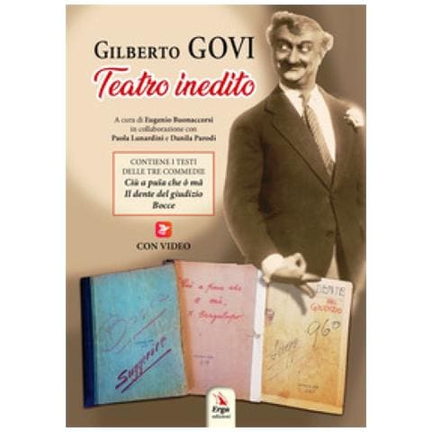 Gilberto Govi - Teatro inedito. Con video fruibili con l’app Vesepia - Foto 1
