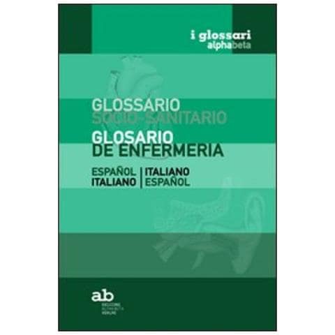 T. Colleselli - Glossario socio-sanitario. Spagnolo-italiano, italiano-spagnolo. Ediz. bilingue - Foto 2