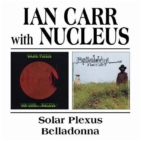 Ian Carr & Nucleus - Solar Plexus Belladonna (2 Cd)  - Foto 1