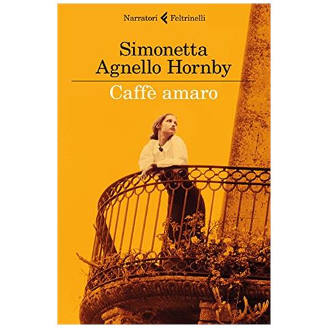 Simonetta Agnello Hornby - Caffè Amaro  - Foto 1