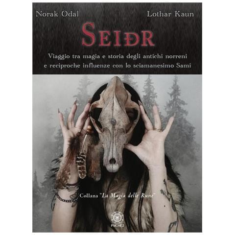 Norak Odal - Seidr. Viaggio tra magia e storia degli antichi norreni e reciproche influenze con lo sciamanesimo Sami - Foto 2
