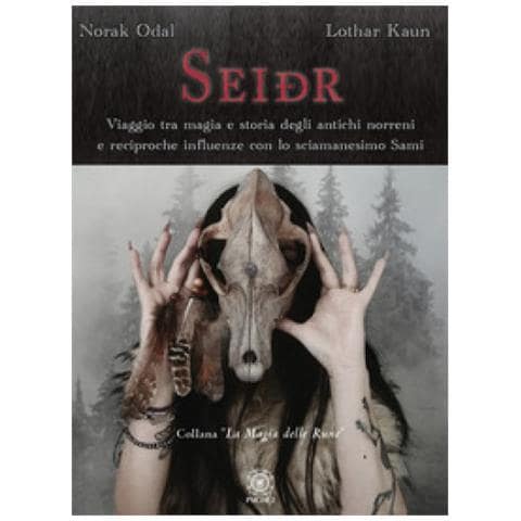 Norak Odal - Seidr. Viaggio tra magia e storia degli antichi norreni e reciproche influenze con lo sciamanesimo Sami - Foto 1