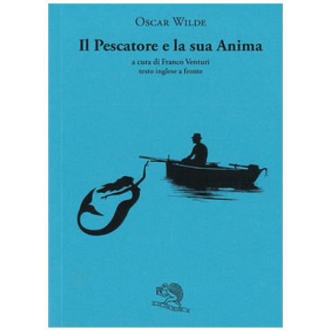 Oscar Wilde - Il Pescatore E La Sua Anima. Testo Inglese A Fronte - Foto 1