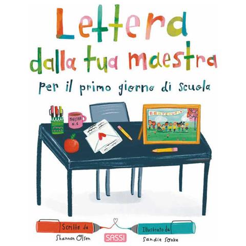Shannon Olsen - Lettera dalla tua maestra per il primo giorno di scuola. Ediz. a colori - Foto 1