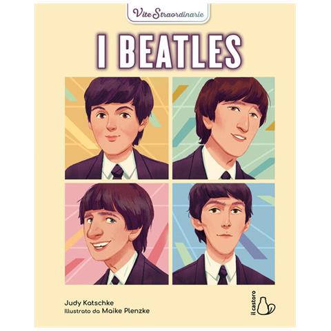 Judy Katschke - I Beatles. Vite straordinarie - Foto 1