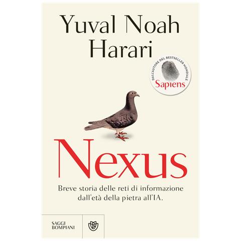 Yuval Noah Harari - Nexus. Breve Storia Della Comunicazione Dall'età Della Pietra All'ai - Foto 2