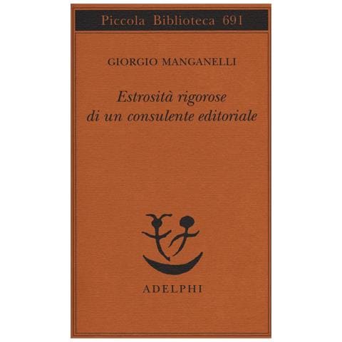 Giorgio Manganelli - Estrosità rigorose di un consulente editoriale - Foto 1