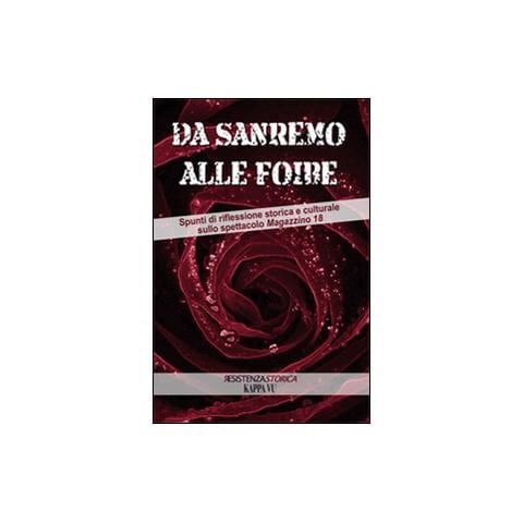 A. Kersevan - Da Sanremo alle foibe. Spunti di riflessione storica e culturale sullo spettacolo Magazzino 18 - Foto 1