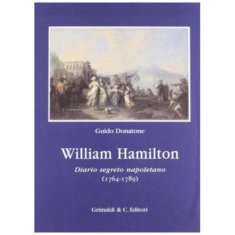 Guido Donatone - William Hamilton. Diario segreto napoletano - Foto 2