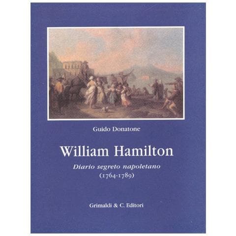 Guido Donatone - William Hamilton. Diario segreto napoletano - Foto 1