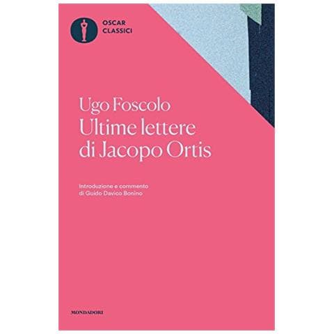 Ugo Foscolo - Ultime lettere di Jacopo Ortis. Tratte dagli autografi - Foto 1