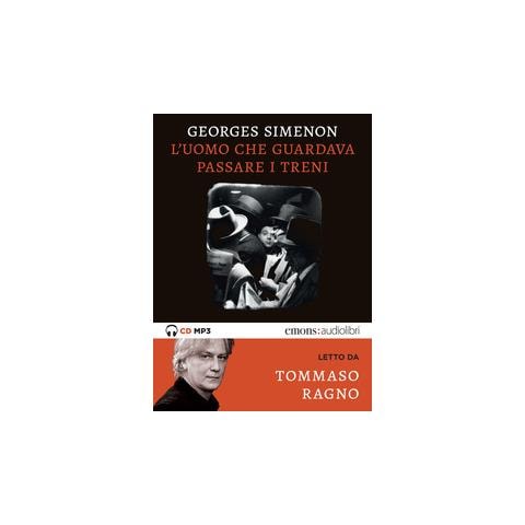 Georges Simenon - L'uomo Che Guardava Passare I Treni Letto Da Tommaso Ragno. Audiolibro. Cd Audio Formato Mp3 - Foto 2
