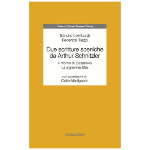 Sandro Lombardi, Federico Tiezzi - Due Scritture Sceniche Da Arthur Schnitzler: Il Ritorno Di Casanova-la Signorina Else - Foto 1