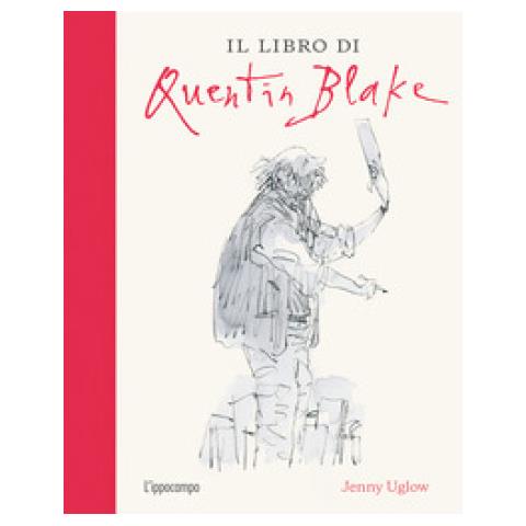 Jenny Uglow - Il Libro Di Quentin Blake. Ediz. Illustrata - Foto 1