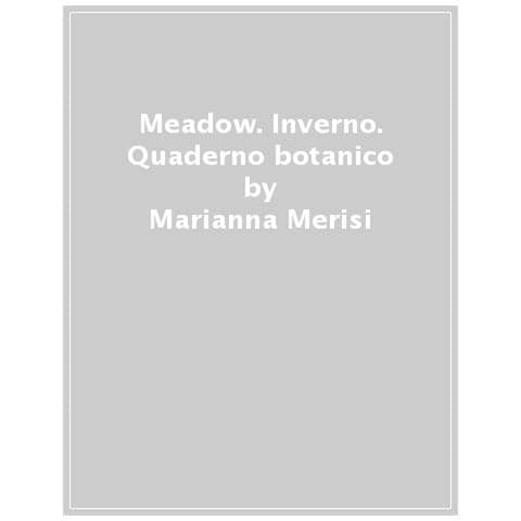 Marianna Merisi - Meadow. Inverno. Quaderno Botanico - Foto 1