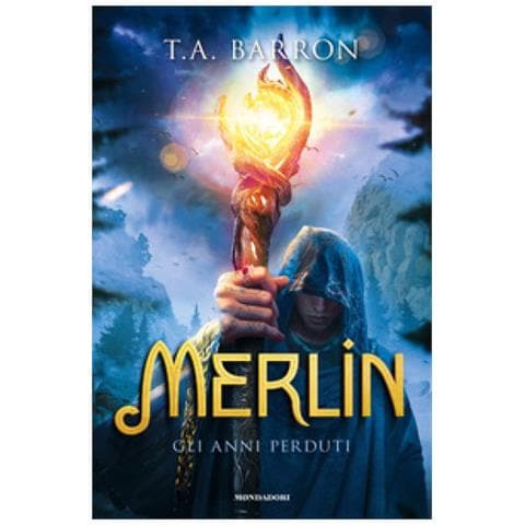 Thomas A. Barron - Gli Anni Perduti. Merlin - Foto 1