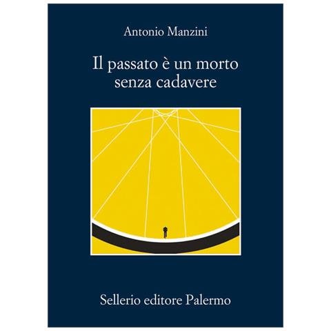 Antonio Manzini - Il passato è un morto senza cadavere - Foto 1