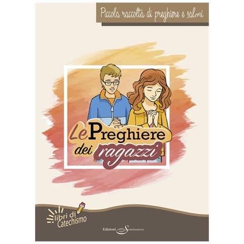 Le preghiere dei ragazzi. Piccola raccolta di preghiere e salmi - Foto 1