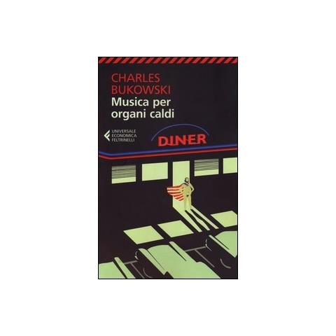 Charles Bukowski - Musica per organi caldi - Foto 3