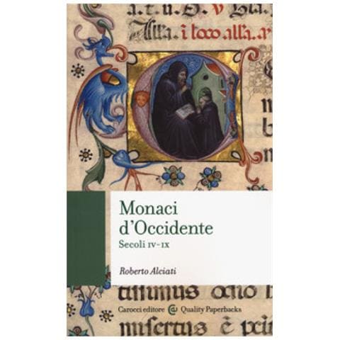 Roberto Alciati - Monaci D'occidente. Secoli Iv-ix - Foto 1