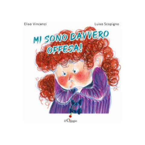 Elisa Vincenzi - Mi Sono Davvero Offesa! Ediz. A Colori - Foto 1