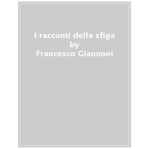 Francesco Giannoni - I Racconti Della Sfiga - Foto 1