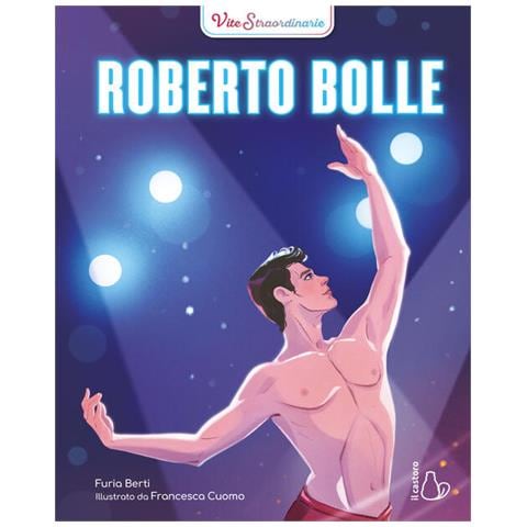 Furia Berti - Roberto Bolle. Vite straordinarie - Foto 1