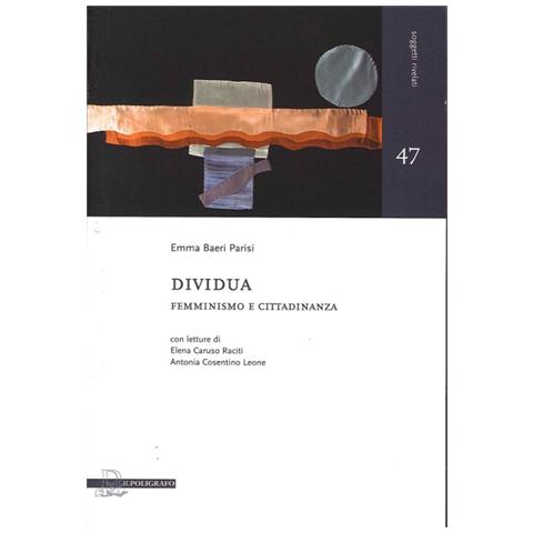 Emma Baeri - Dividua. Femminismo e cittadinanza - Foto 1