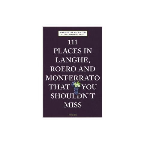 Maurizio Francesconi - 111 places in Langhe, Roero und Monferrato that you shouldn't miss - Foto 1