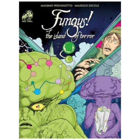 Maurizio Ercole, Massimo Perissinotto - Fungus! The Island Of Terror. Ediz. Illustrata - Foto 1